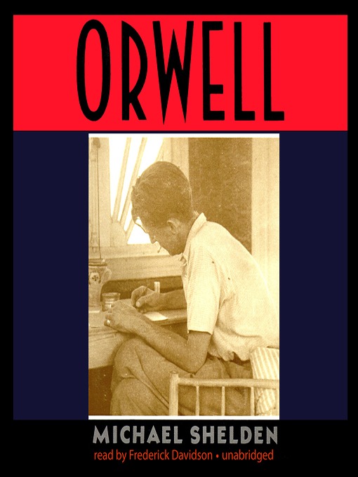 Title details for Orwell by Michael Shelden - Wait list